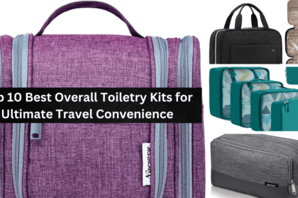 Best Overall Toiletry Kits for Ultimate Travel Convenience