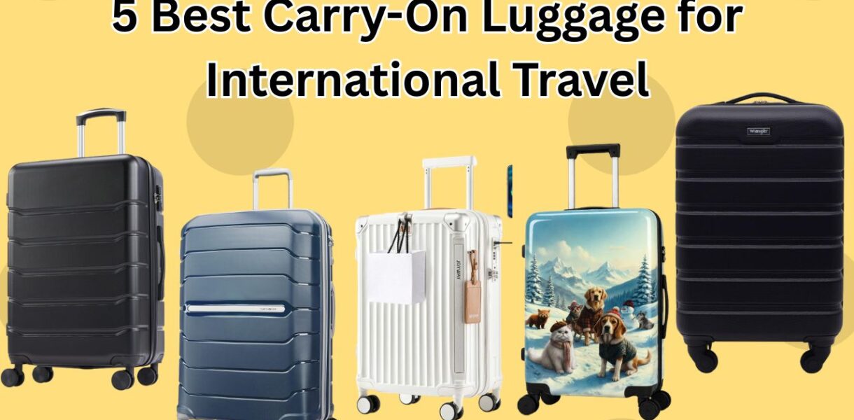 Best Carry-On Luggage for International Travel